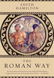 The Roman Way (Edith Hamilton)