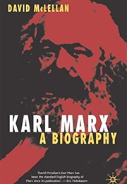 Karl Marx: His Life and Thought (David McLellan)
