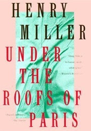 Under the Roofs of Paris (Henry Miller)