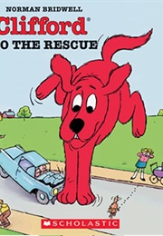 Clifford to the Rescue (Norman Bridwell)