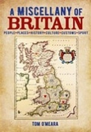 A Miscellany of Britain (Tom O'Meara)