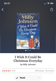 I Wish It Could Be Christmas Everyday (Milly Johnson)