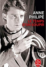 Le Temps D'un Soupir (Anne Philippe)