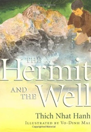 Hermit and the Well (Thich Nhat Hanh)