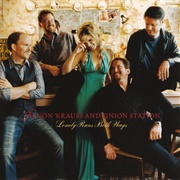 "My Poor Old Heart" by Alison Krauss & Union Station