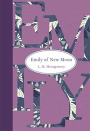 Emily of New Moon (L.M. Montgomery)
