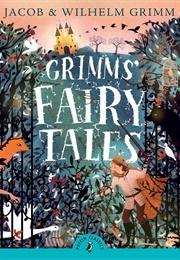 Grimms&#39; Fairy Tales (Jacob &amp; Wilhelm Grimm)