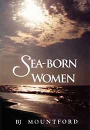 Sea-Born Women (B. J. Mountford)