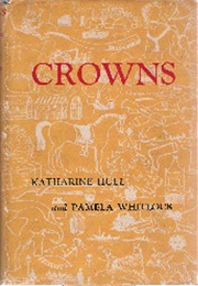 Crowns (Katharine Hull & Pamela Whitlock)