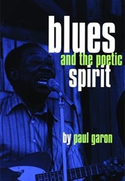 Blues and the Poetic Spirit (Paul Garon)