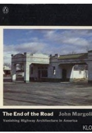 The End of the Road: Vanishing Highway Architecture in America (John Margolies)