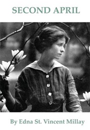 Second April (Edna St. Vincent Millay)