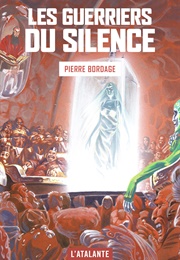 Les Guerriers Du Silence (Pierre Bordage)