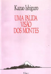 Uma Pálida Visão Dos Montes (Kazuo Ishiguro)