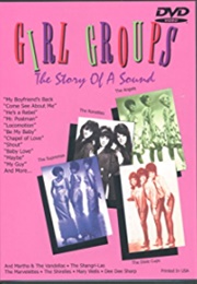 Girl Groups: The Story of a Sound (1983)