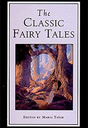 The Classic Fairy Tales (Ed. Maria Tatar)