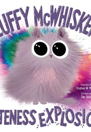 Fluffy McWhiskers Cuteness Explosion (Stephen W. Martin)