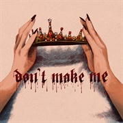 Don't Make Me - MALINDA