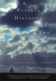 A Private History of Awe (Scott Russell Sanders)