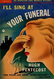 I'll Sing at Your Funeral (Hugh Pentecost)