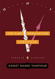 The Time Regulation Institute (Ahmet Hamdi Tanpınar)