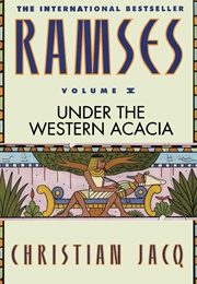 Ramses: Under the Western Acacia (Christian Jacq)