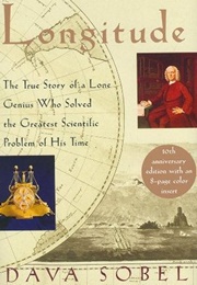 Longitude: The True Story of a Lone Genius Who Solved the Greatest Scientific Problem of His Time (Dava Sobel)