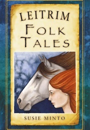 Leitrim Folk Tales (Susie Minto)