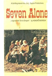 Seven Alone (Morrow, Honore)