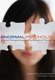 Abnormal Psychology: Clinical Perspectives on Psychological Disorders (Susan Krauss Whitbourne & Richard P. Halgin)