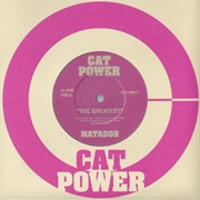 The Greatest - Cat Power