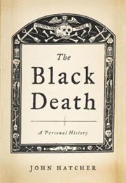 The Black Death: A Personal History (John Hatcher)