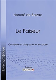 Le Faiseur (Honoré De Balzac)