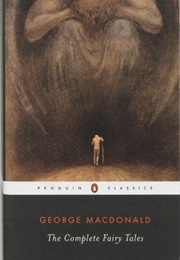The Complete Fairy Tales (George MacDonald)