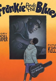 Frankie Finds the Blues (Joel Harper)