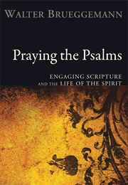 Praying the Psalms (Walter Brueggemann)