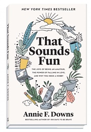 That Sounds Fun (Annie F. Downs)
