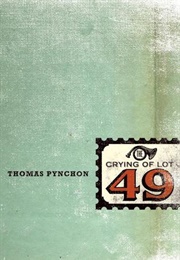 The Crying of Lot 49 (Thomas Pynchon)