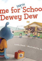 Time for Earth School, Dewey Dew (Leslie Staub)