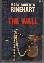 The Wall (Mary Robert Rinehart)
