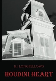 Houdini Heart (Ki Longfellow)