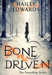 Bone Driven (Hailey Edwards)