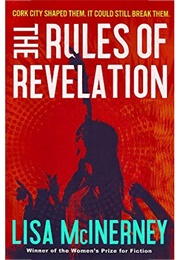 The Rules of Revelation (Lisa McInerney)