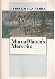 Mama Blanca's Memoirs (Teresa De La Parra)