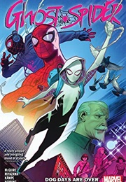 Ghost-Spider, Vol. 1: Dog Days Are Over (Seanan McGuire)