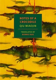 Notes of a Crocodile (Qiu Miaojin)