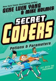 Secret Coders Vol. 5: Potions & Parameters (Gene Luen Yang)