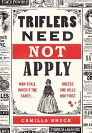 Triflers Need Not Apply (Camilla Bruce)