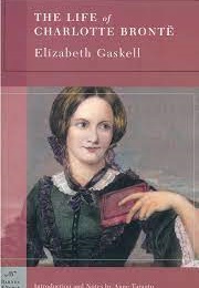 The Life of Charlotte Bronte (Elizabeth Gaskell)