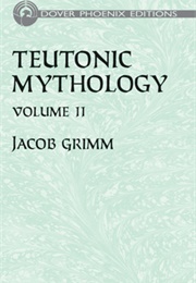 Teutonic Mythology (4 Vols.) (Jacob Grimm)
